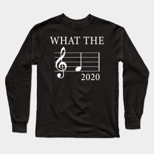 What The F Musical Note 2020 Funny Shirt Gift For Musicians Lover Long Sleeve T-Shirt